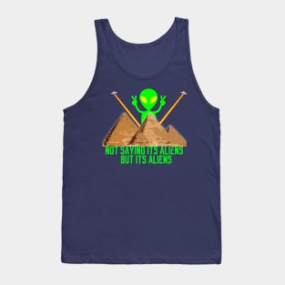 Not Saying It's Aliens.... Tank Top